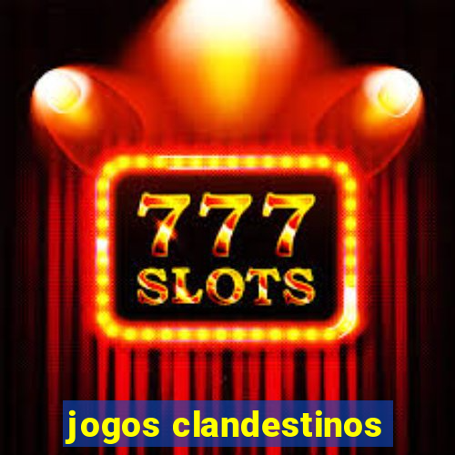 jogos clandestinos